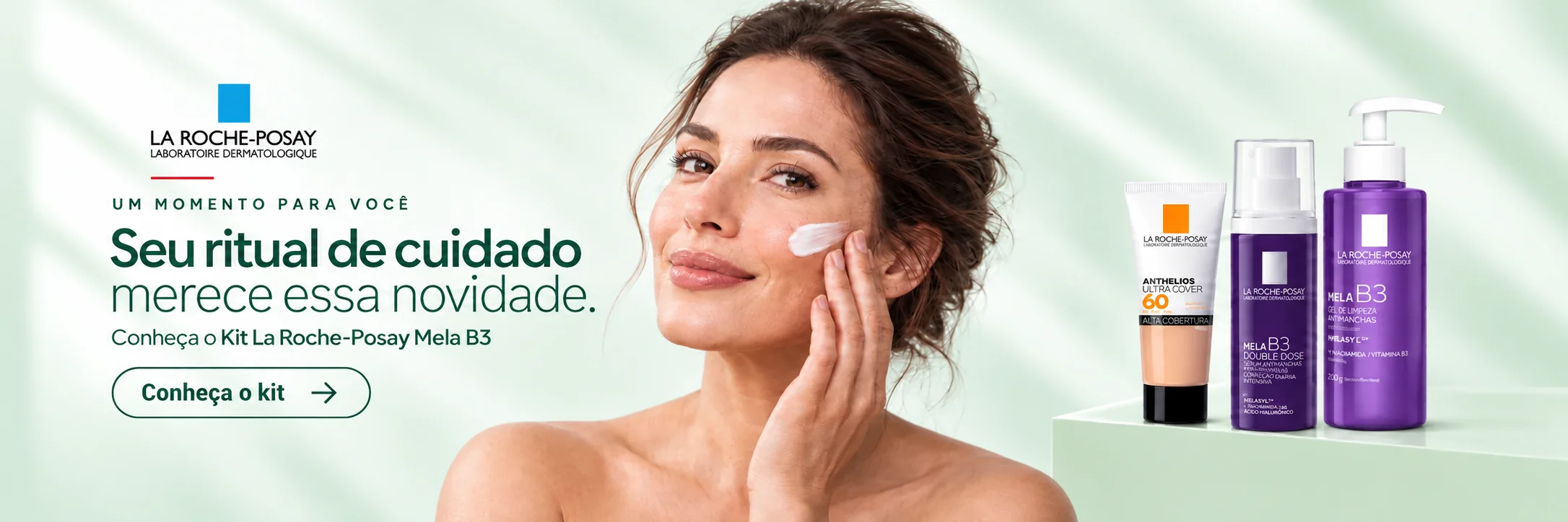 Seu ritual de cuidado merece essa novidade. Conheça o Kit La Roche-Posay Mela B3.