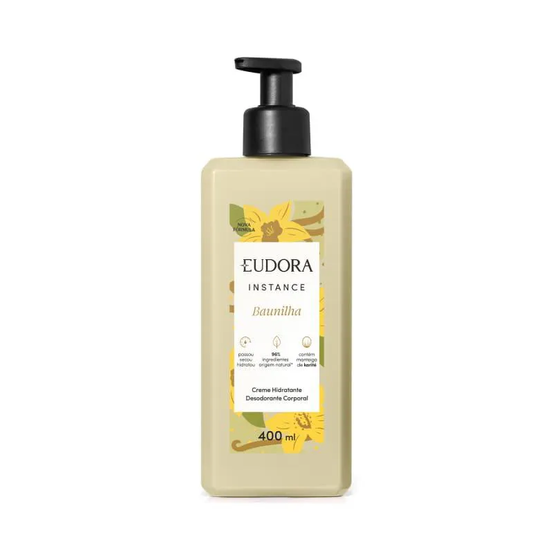 Eudora Instance Baunilha Creme Des Hidratante Corporal 400ml — Eudora | Farmácia Resyla