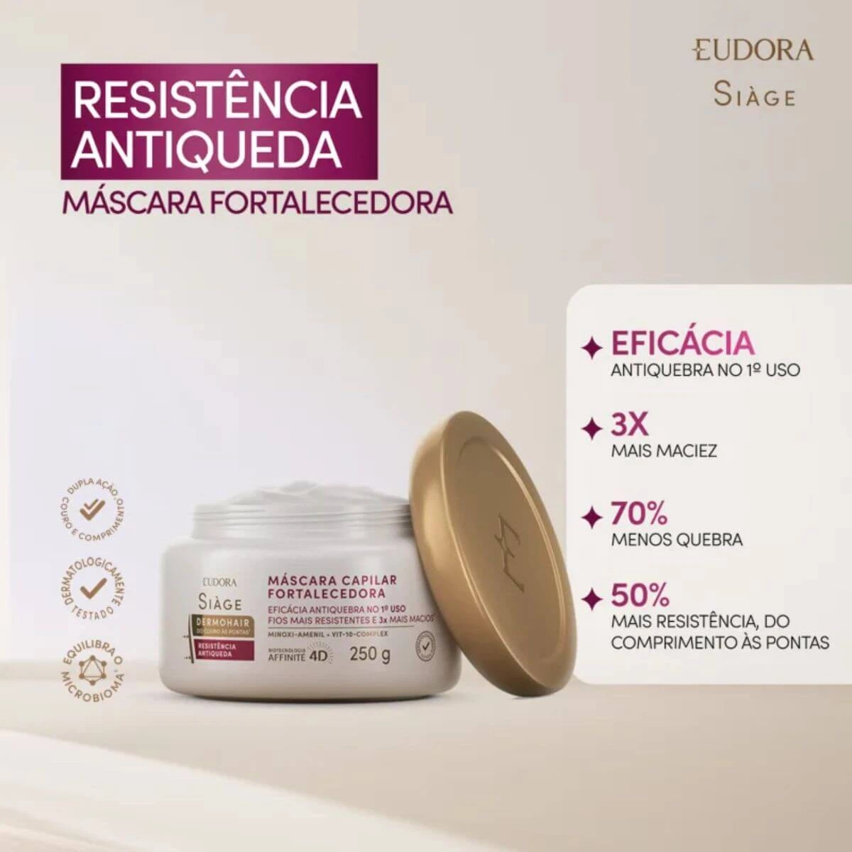 MÁSCARA RESISTÊNCIA ANTIQUEDA EUDORA SIÀGE DERMO HAIR 250G — imagem 2 | Farmácia Resyla