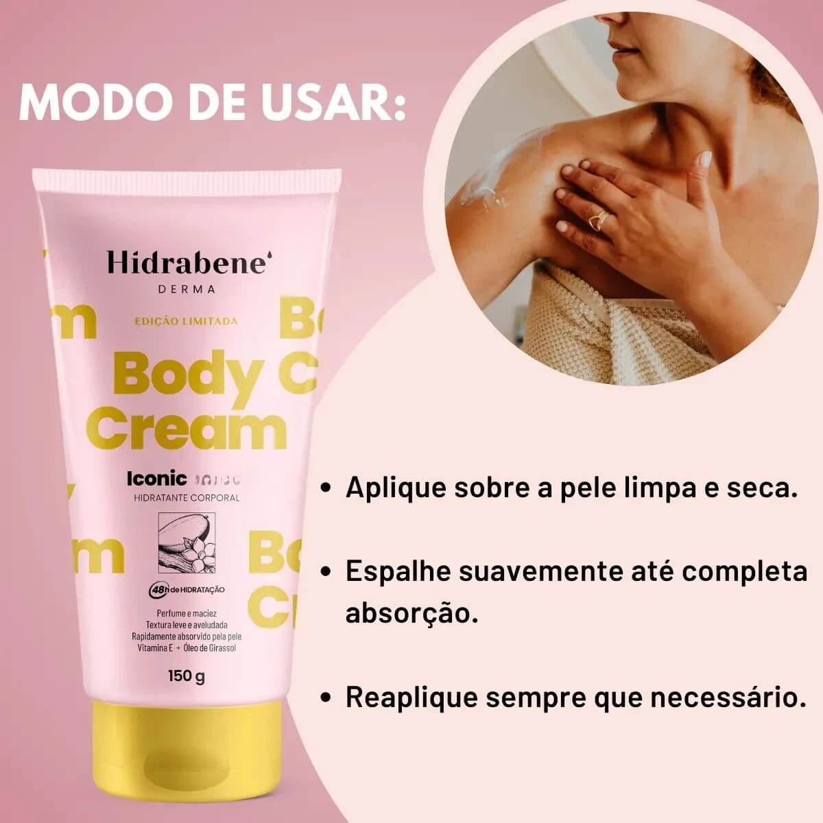 HIDRATANTE HIDRABENE BODY CREAM ICONIC FAME 150G — imagem 4 | Farmácia Resyla