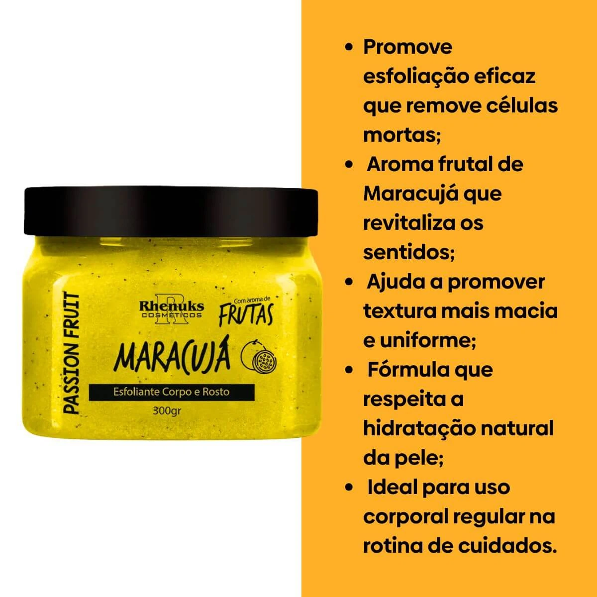 ESFOLIANTE MARACUJÁ CORPO E ROSTO RHENUKS 300G — imagem 2 | Farmácia Resyla