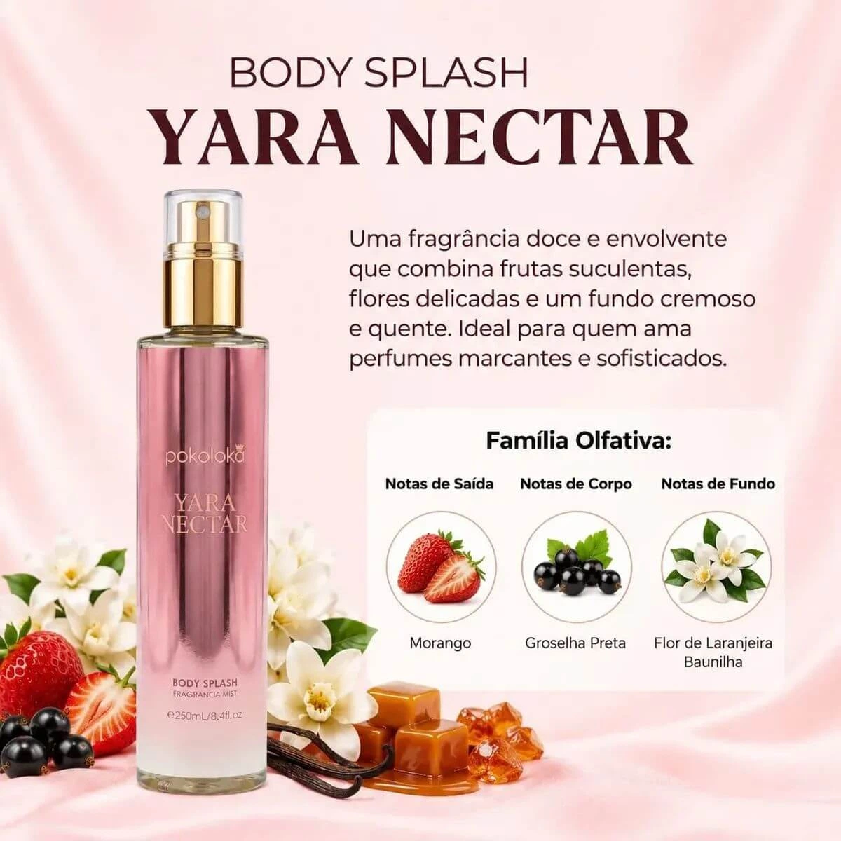 BODY SPLASH POKOLOKA YARA NECTAR 250ML — imagem 4 | Farmácia Resyla
