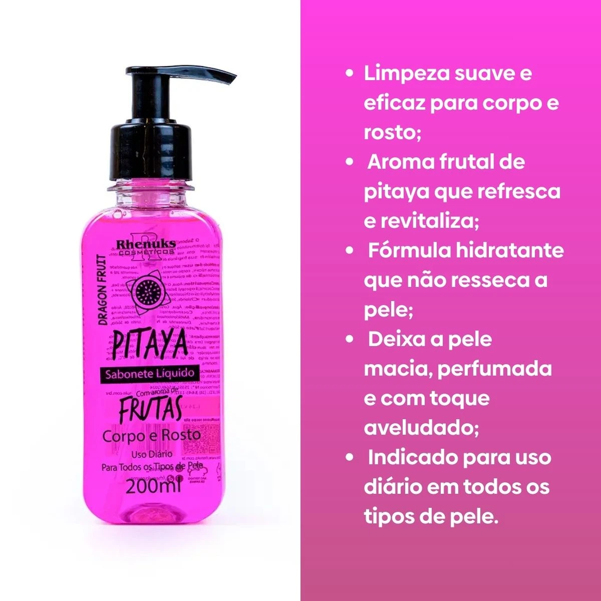 SABONETE LIQUIDO RHENUKS CORPO E ROSTO PITAYA 200ML — imagem 2 | Farmácia Resyla