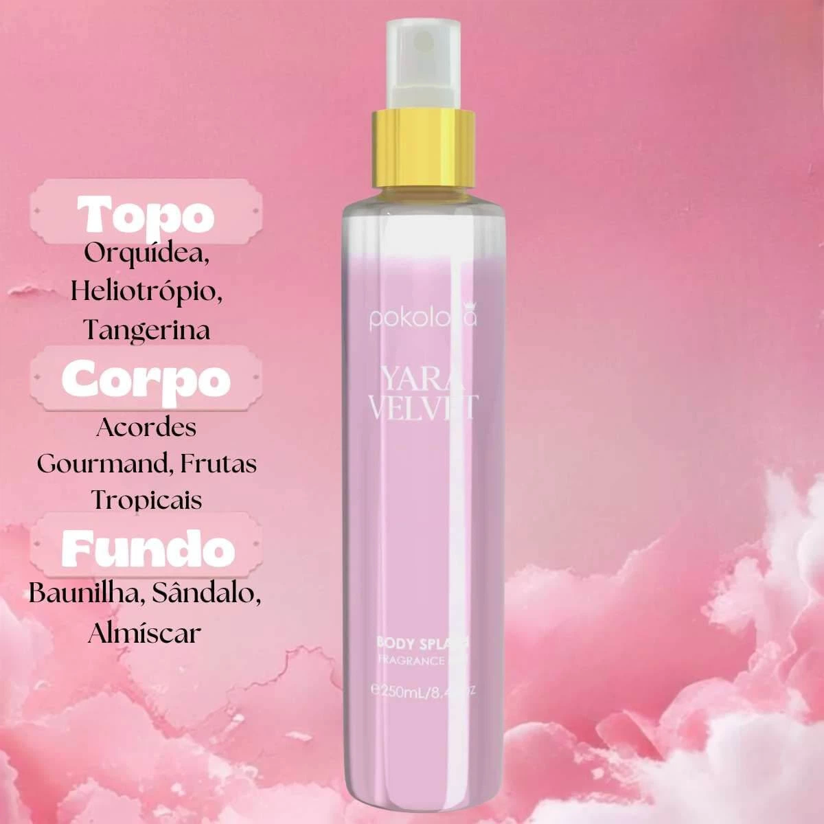 BODY SPLASH POKOLOKA YARA VELVET 250ML — imagem 2 | Farmácia Resyla